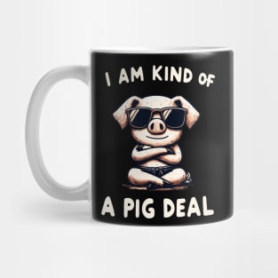 I am kind of a Pig Deal Sunglas Pig Mug